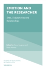 Emotion and the Researcher : Sites, Subjectivities, and Relationships - Book