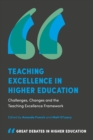 Teaching Excellence in Higher Education : Challenges, Changes and the Teaching Excellence Framework - Book