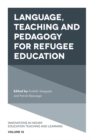 Language, Teaching and Pedagogy for Refugee Education - Book