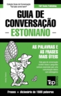 Guia de Conversacao Portugues-Estoniano e dicionario conciso 1500 palavras - Book