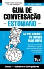 Guia de Conversacao Portugues-Estoniano e vocabulario tematico 3000 palavras - Book
