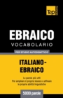 Vocabolario Italiano-Ebraico per studio autodidattico - 5000 parole - Book