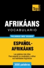 Vocabulario Espa?ol-Afrik?ans - 3000 palabras m?s usadas - Book