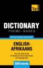 Theme-based dictionary British English-Afrikaans - 3000 words - Book