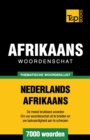 Thematische woordenschat Nederlands-Afrikaans - 7000 woorden - Book