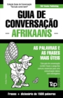 Guia de Conversacao Portugues-Afrikaans e dicionario conciso 1500 palavras - Book