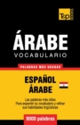 Vocabulario Espa?ol-?rabe Egipcio - 9000 palabras m?s usadas - Book