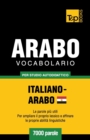 Vocabolario Italiano-Arabo Egiziano per studio autodidattico - 7000 parole - Book