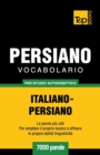 Vocabolario Italiano-Persiano per studio autodidattico - 7000 parole - Book