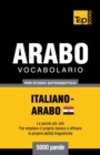 Vocabolario Italiano-Arabo Egiziano per studio autodidattico - 5000 parole - Book