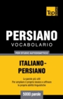 Vocabolario Italiano-Persiano per studio autodidattico - 5000 parole - Book