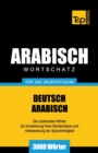 Wortschatz Deutsch-Arabisch f?r das Selbststudium - 3000 W?rter - Book