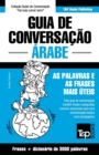 Guia de Conversacao Portugues-Arabe e vocabulario tematico 3000 palavras - Book