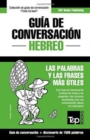 Gu?a de Conversaci?n Espa?ol-Hebreo y diccionario conciso de 1500 palabras - Book