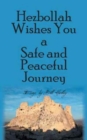 Hezbollah Wishes You a Safe and Peaceful Journey - Book