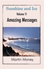 Sunshine and Ice Volume 11: Amazing Messages - eBook