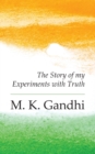 An Autobiography : The Story of my Experiments with Truth - Book