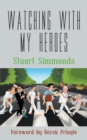Watching With My Heroes - Book