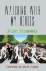 Watching With My Heroes - Book