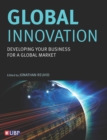 Global Innovation : Developing Your Business For A Global Market - eBook