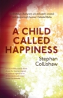 A Child Called Happiness : 'Endearingly human' Celeste Hicks - Book