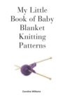 My Little Book of Baby Blanket Knitting Patterns - Book