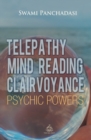 Telepathy, Mind Reading, Clairvoyance, and Other Psychic Powers - Book