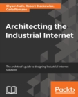 Architecting the Industrial Internet - Book