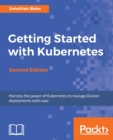 Getting Started with Kubernetes - - Book