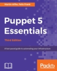 Puppet 5 Essentials - Third Edition - Book
