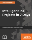 Intelligent IoT Projects in 7 Days - Book