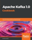 Apache Kafka 1.0 Cookbook - Book
