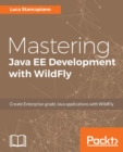 Mastering Java EE Development with WildFly - Book