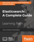 Elasticsearch: A Complete Guide - Book