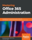 Mastering Office 365 Administration - Book