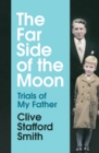 The Far Side of the Moon : Trials of My Father - Book