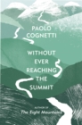 Without Ever Reaching the Summit : A Himalayan Journey - Book