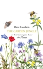 The Garden Jungle : or Gardening to Save the Planet - Book