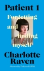 Patient 1 : Forgetting and Finding Myself - Book