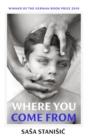 Where You Come From : Winner of the German Book Prize - Book