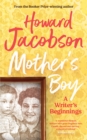 Mother's Boy : A Writer's Beginnings - Book