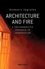 Architecture and Fire : A Psychoanalytic Approach to Conservation - Book