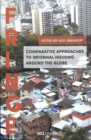 Comparative Approaches to Informal Housing Around the Globe - Book
