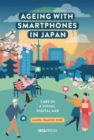 Ageing with Smartphones in Japan : Care in a Visual Digital Age - Book