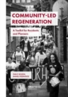 Community-Led Regeneration : A Toolkit for Residents and Planners - Book