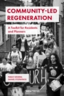 Community-Led Regeneration : A Toolkit for Residents and Planners - eBook