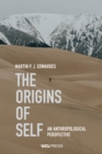 The Origins of Self : An Anthropological Perspective - eBook
