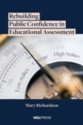 Rebuilding Public Confidence in Educational Assessment - Book
