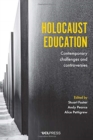 Holocaust Education : Contemporary Challenges and Controversies - Book