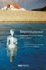 Impermanence : Exploring Continuous Change Across Cultures - Book